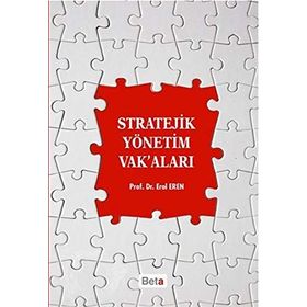 Stratejik Yönetim Vak’aları - Erol Eren