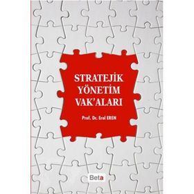 Stratejik Yönetim Vak’aları - Erol Eren