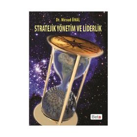 STRATEJIK YÖNETİM VE LIDERLIK - MESUD ÜNAL