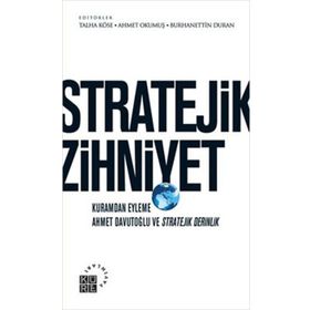 Stratejik Zihniyet - Ahmet Okumuş Talha Köse Burhanettin Duran