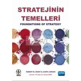 Stratejinin Temelleri - Robert M. Grant Gamze Sart Judith J. Ordan