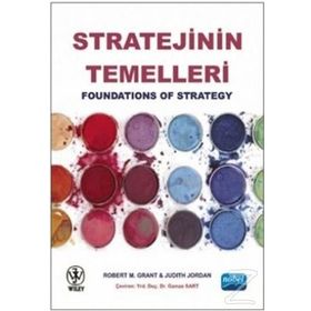 Stratejinin Temelleri - Robert M. Grant Gamze Sart Judith J. Ordan