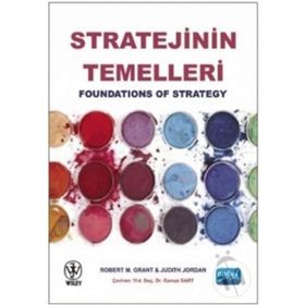 Stratejinin Temelleri - Robert M. Grant Gamze Sart Judith J. Ordan