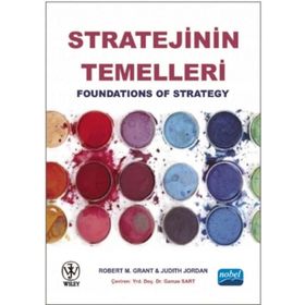 Stratejinin Temelleri - Robert M. Grant Gamze Sart Judith J. Ordan
