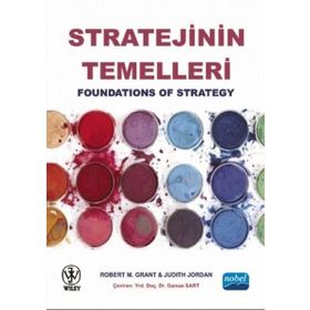 Stratejinin Temelleri - Robert M. Grant Gamze Sart Judith J. Ordan