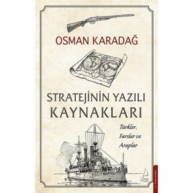 Stratejinin Yazılı Kaynakları - Osman Karadağ