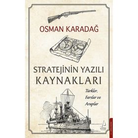 Stratejinin Yazılı Kaynakları - Osman Karadağ