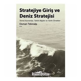 Stratejiye Giriş Ve Deniz Stratejsi - Osman Tekinalp
