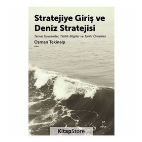 Stratejiye Giriş Ve Deniz Stratejsi - Osman Tekinalp