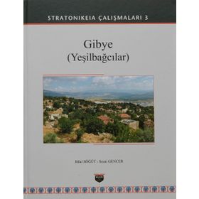 Stratonikeia Çalışmaları 3 - Gibye-Yeşilbağcılar