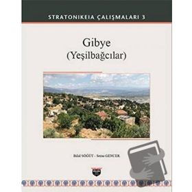 Stratonikeia Çalışmaları 3 - Gibye-Yeşilbağcılar