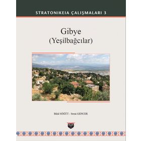Stratonikeia Çalışmaları 3 - Gibye-Yeşilbağcılar