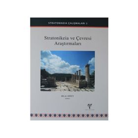 Stratonikeia ve Çevresi Araştırmaları 2 - Hilal Söğüt