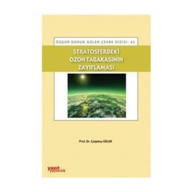 STRATOSFERDEKI OZON TABAKASININ ZAYIFLAMASI - ÇAĞATAY GÜLER