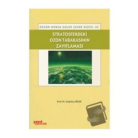 STRATOSFERDEKI OZON TABAKASININ ZAYIFLAMASI - ÇAĞATAY GÜLER