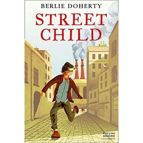 STREET CHILD (ESSENTIAL MODERN CLASSICS) - BERLIE DOHERTY