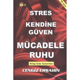 STRES KENDINE GÜVEN MÜCADELE RUHU - CENGIZ ERŞAHİN