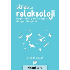 Stres ve Relaksoloji - Asuman Ulusan