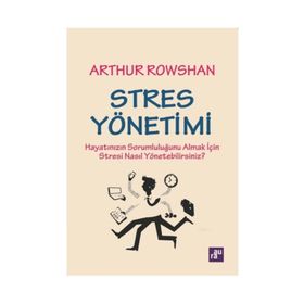 Stres Yönetimi - Arthur Rowshan