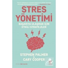 Stres Yönetimi Başarıya Ulaşmak İçin Etkili Stratejiler - Stephen Palmer