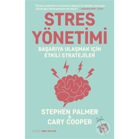 Stres Yönetimi Başarıya Ulaşmak İçin Etkili Stratejiler - Stephen Palmer