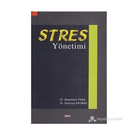STRES YÖNETIMI - MUAMMER PAŞA;KURTULUŞ KAYMAZ