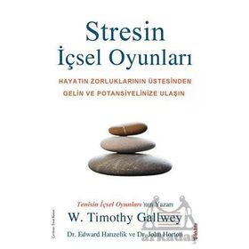Stresin İçsel Oyunları - W. Timothy Gallwey