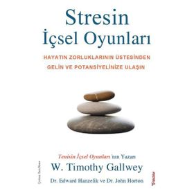 Stresin İçsel Oyunları - W. Timothy Gallwey