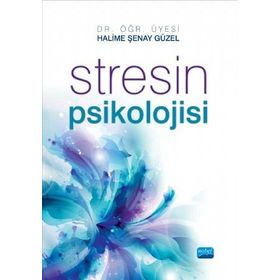Stresin Psikolojisi - Halime Şenay Güzel