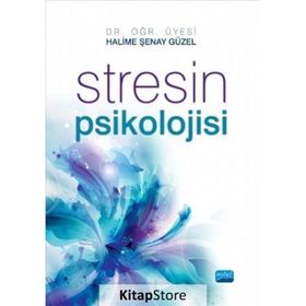 Stresin Psikolojisi - Halime Şenay Güzel