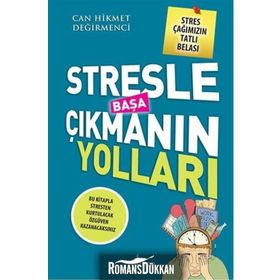 Stresle Başa Çıkmanın Yolları - Can Hikmet Değirmenci