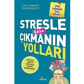 Stresle Başa Çıkmanın Yolları - Can Hikmet Değirmenci