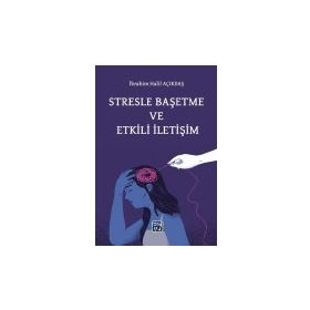 Stresle Başetme ve Etkili İletişim İbrahim Halil Açıkdaş