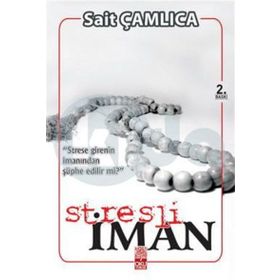 Stresli İman - Sait Çamlıca