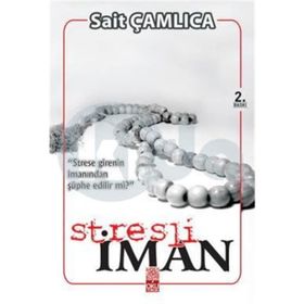 Stresli İman - Sait Çamlıca