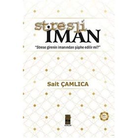 Stresli İman - Sait Çamlıca