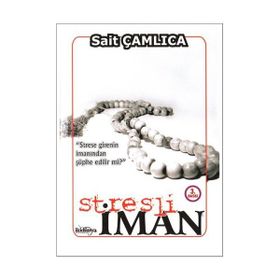 Stresli İman - Sait Çamlıca