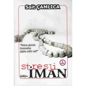 Stresli İman - Sait Çamlıca
