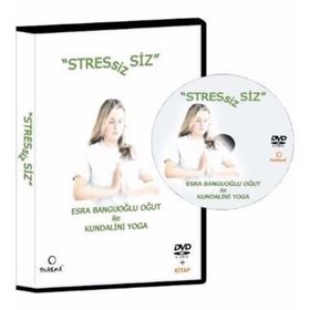 STRESSIZ SIZ ESRA BANGUOĞLU OĞUT ILE KUNDALINI YOGA - ESRA BANGUOĞLU OĞUT