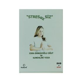 STRESSIZ SIZ ESRA BANGUOĞLU OĞUT ILE KUNDALINI YOGA - ESRA BANGUOĞLU OĞUT