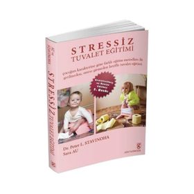 STRESSIZ TUVALET EĞİTİMİ - PETER L. STAVINOHA;SARA AU