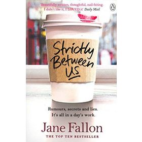 Strictly Between Us - Jane Fallon
