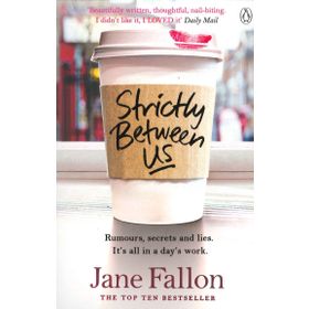 Strictly Between Us - Jane Fallon