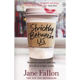Strictly Between Us - Jane Fallon