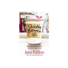 Strictly Between Us - Jane Fallon