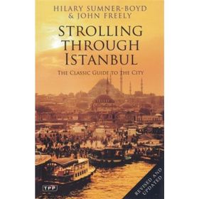 Strolling Through İstanbul - The Classic Guide to the City - Hilary Sumner Boyd