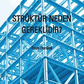 Strüktür Neden Gereklidir? - Emre Demirel Emre Demirok