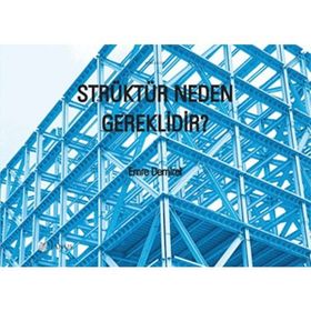 Strüktür Neden Gereklidir? - Emre Demirel Emre Demirok