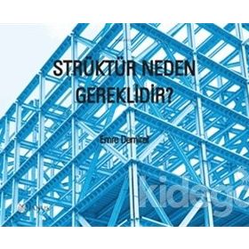 Strüktür Neden Gereklidir? - Emre Demirel Emre Demirok