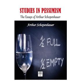 Studies In Pessimism - Arthur Schopenhauer